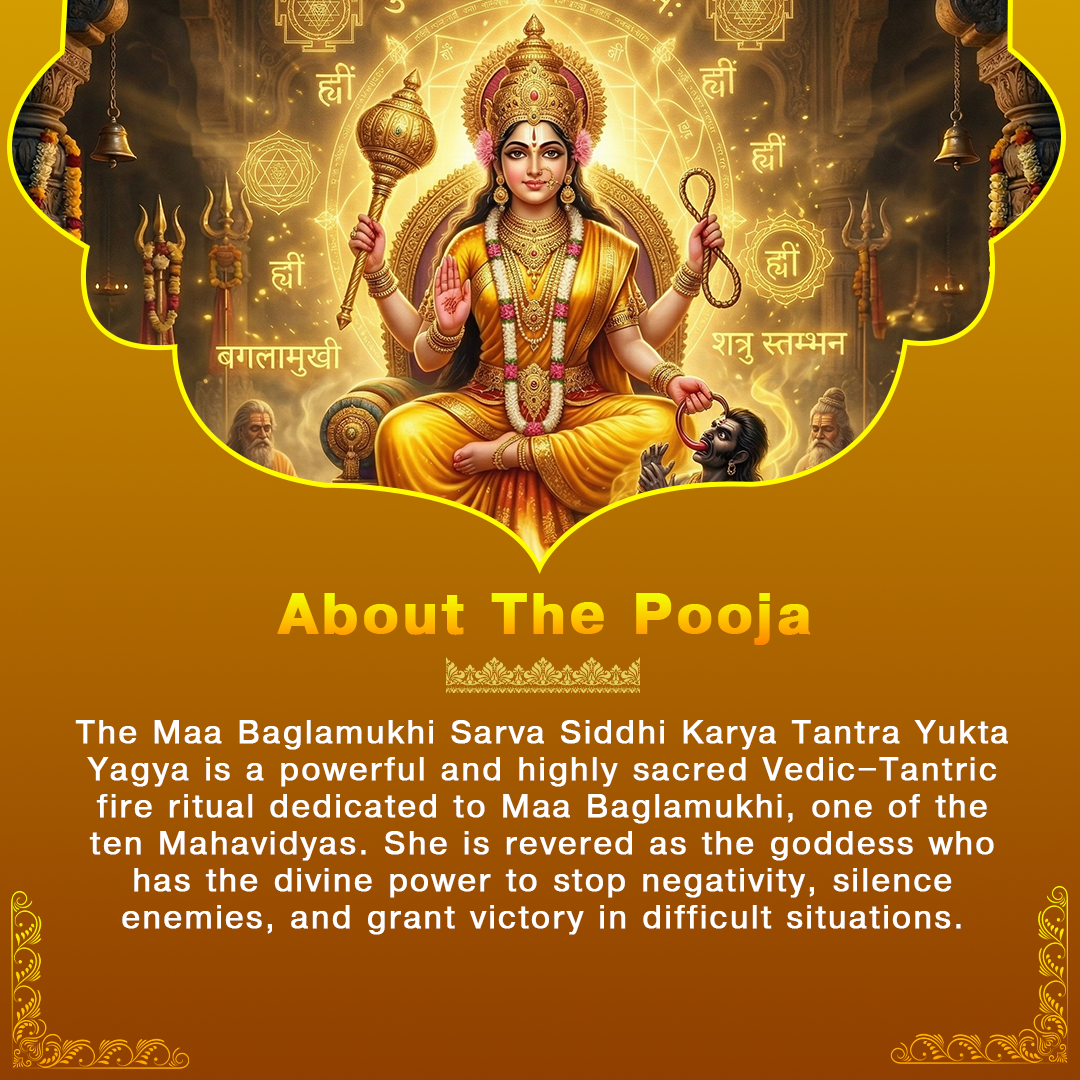 Maa Baglamukhi Sarva Siddhi Karya Tantra Yukta Yagya