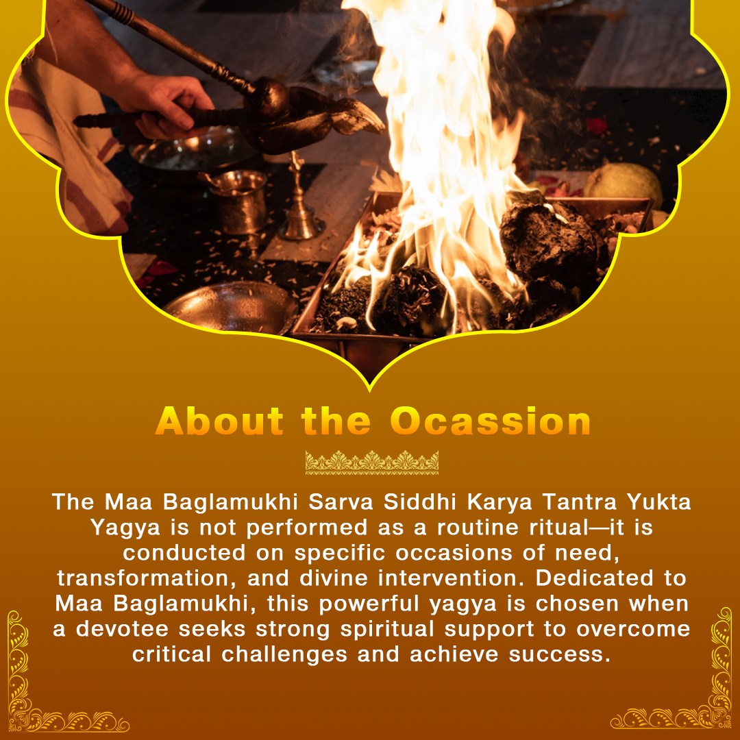 Maa Baglamukhi Sarva Siddhi Karya Tantra Yukta Yagya
