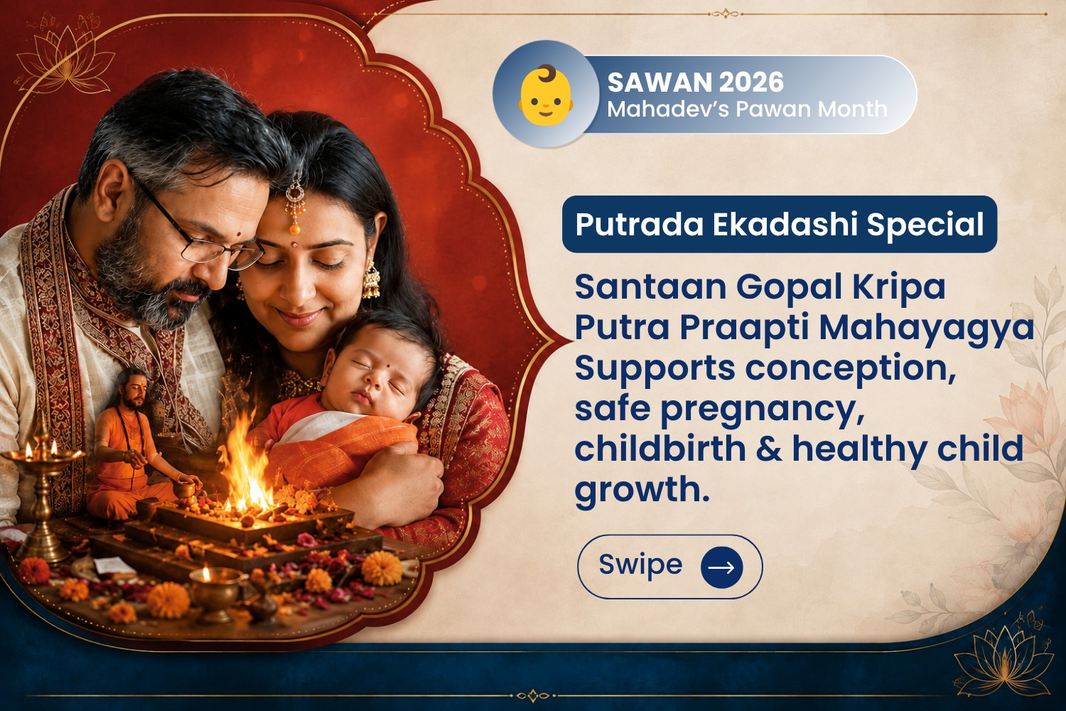 Santaan Gopal Kripa Putra Praapti Mahayagya Supports conception, safe pregnancy, childbirth & healthy child growth.
