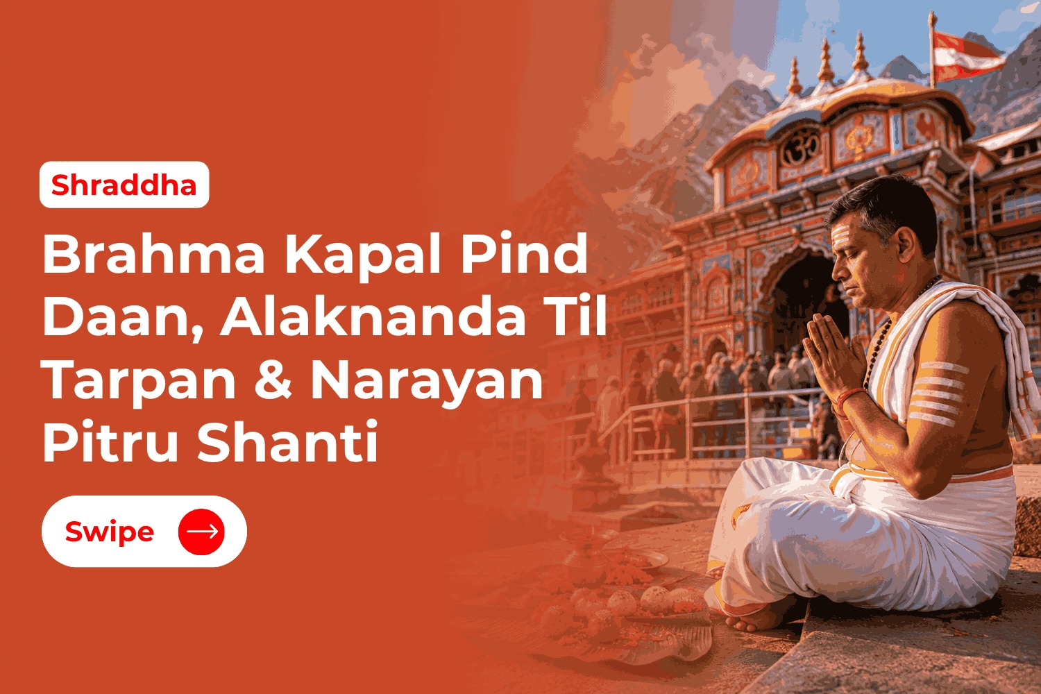 Pitru Dosh Nivaran Brahma Kapal Pind Daan, Alaknanda Til Tarpan & Narayan Pitru Shanti – Online Individual Puja