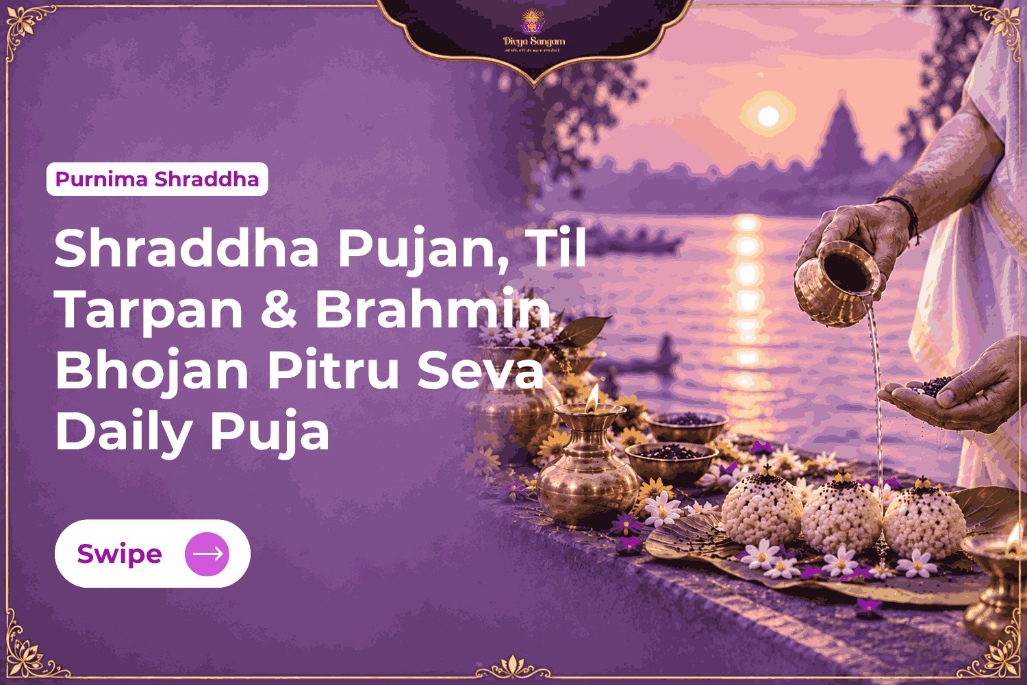 Pitru Dosh Nivaran Tripindi Shraddha, Pind Daan & Tila Homa Pret Shanti Anushthan Online Individual Puja