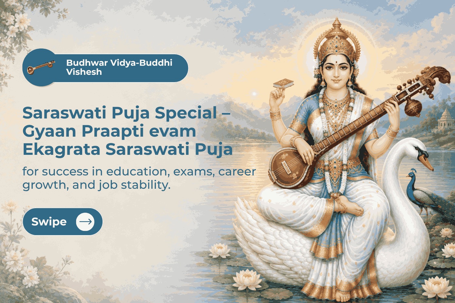 Saraswati Puja Special – Gyaan Praapti evam Ekagrata Saraswati Puja for Success in Education, Exams, Career Growth & Job Stability