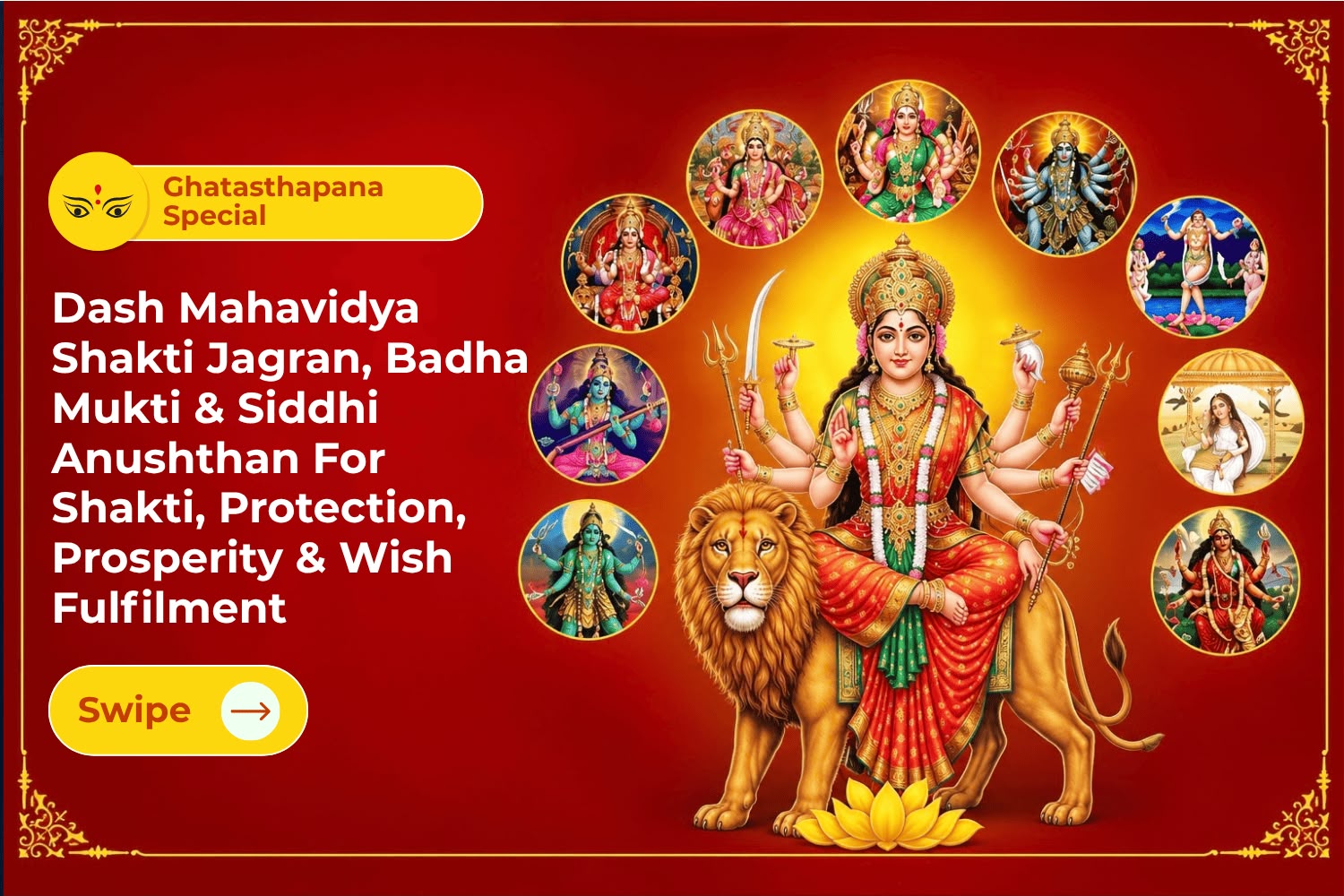 Dash Mahavidya Shakti Jagran, Badha Mukti & Siddhi Anushthan For Shakti, Protection, Prosperity & Wish Fulfilment