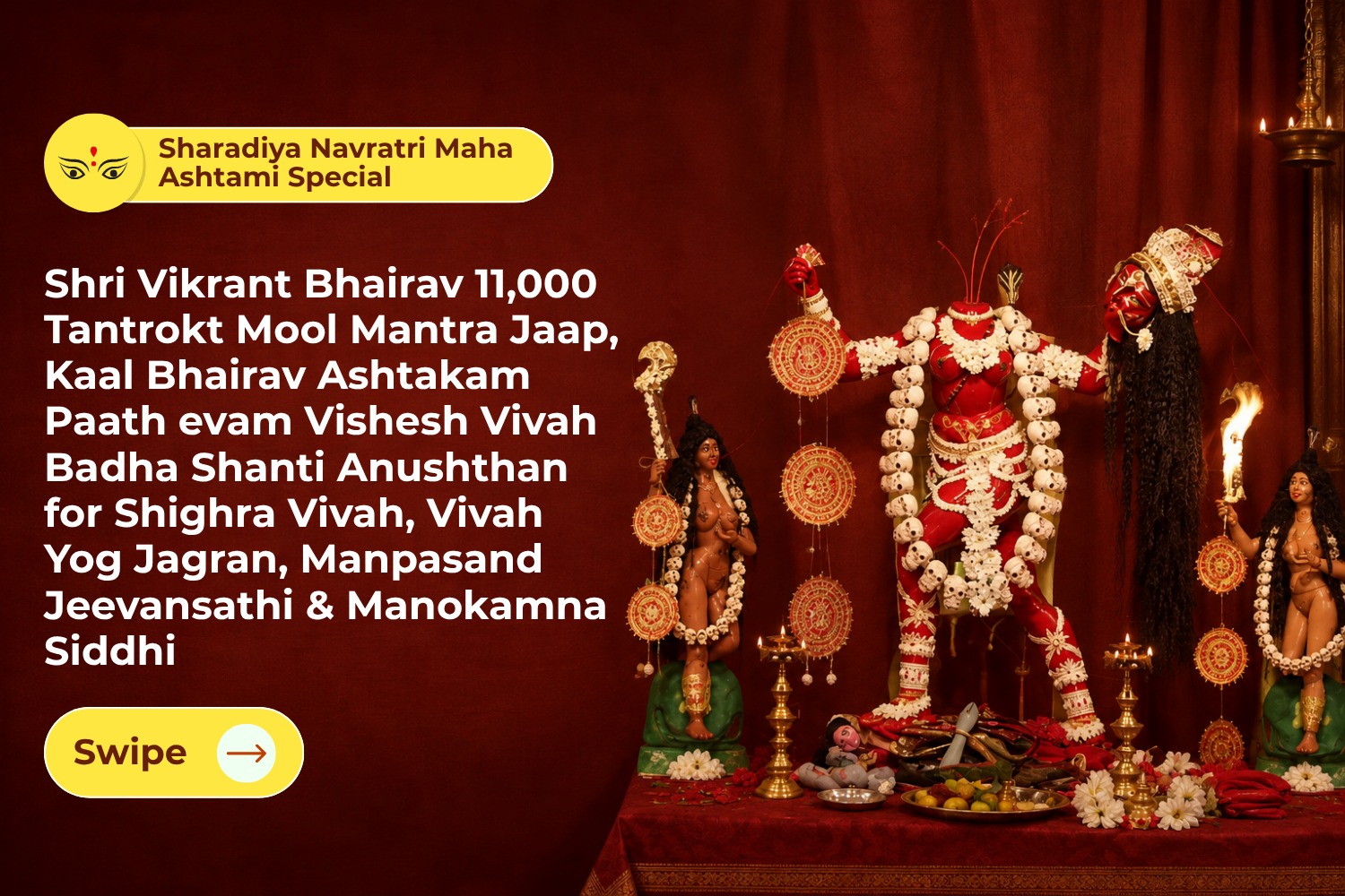Maa Chhinnamastika 11,000 Vajra Vairochani Beej Mantra Jaap evam Rahu Grah Dosh Shanti Mahayagya for Rahu Mahadasha Shanti, Grah Peeda Nivaran, Bhagya Uday & Karya Siddhi