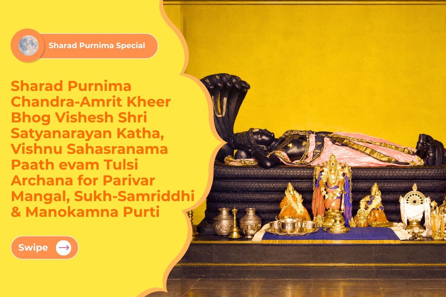 Sharad Purnima Chandra-Amrit Kheer Bhog Vishesh Shri Satyanarayan Katha, Vishnu Sahasranama Paath evam Tulsi Archana for Parivar Mangal, Sukh-Samriddhi & Manokamna Purti
